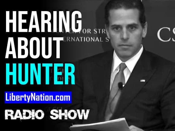So Now We’re Allowed to Hear About Hunter Biden – LN Radio Videocast