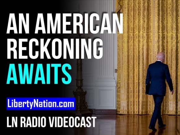 An American Reckoning Awaits – LN Radio Videocast