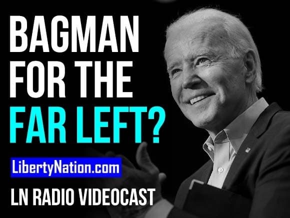 Bagman for the Far Left? – LN Radio Videocast