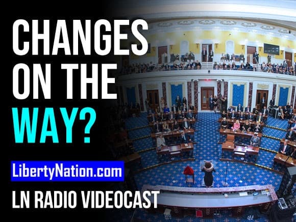 Changes on the Way? – LN Radio Videocast