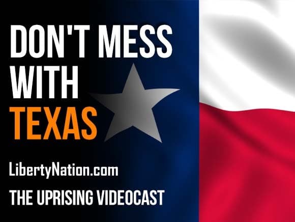 Don’t Mess With Texas – The Uprising Videocast