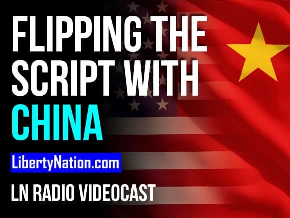 Flipping the Script with China – LN Radio Videocast