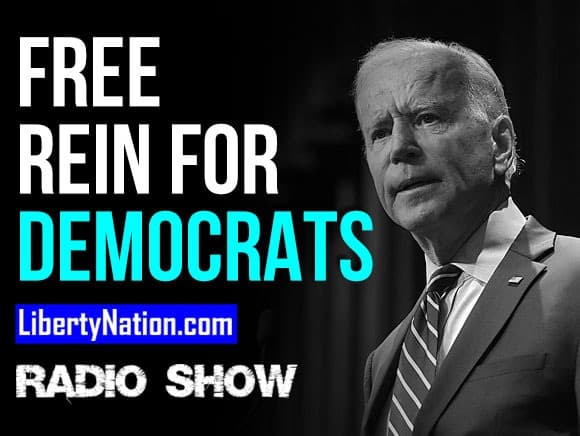 Free Rein for Democrats? – LN Radio Videocast