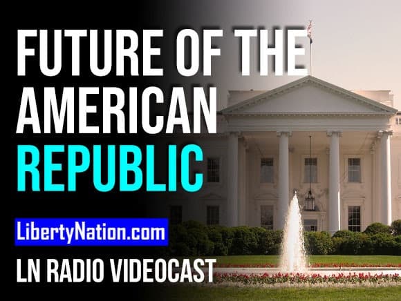 The Future of the American Republic – LN Radio Videocast