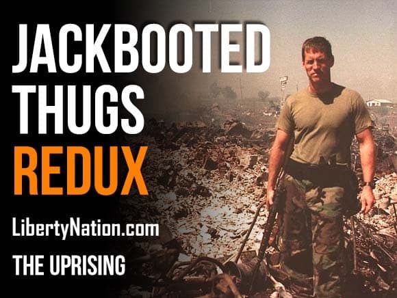 The Uprising Podcast: Jackbooted Thugs Redux