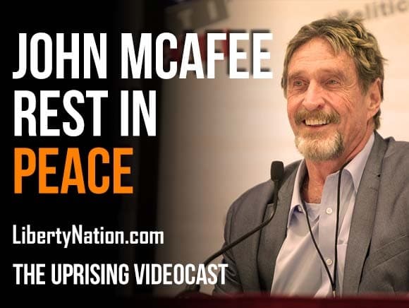 John McAfee Rest in Peace – The Uprising Videocast