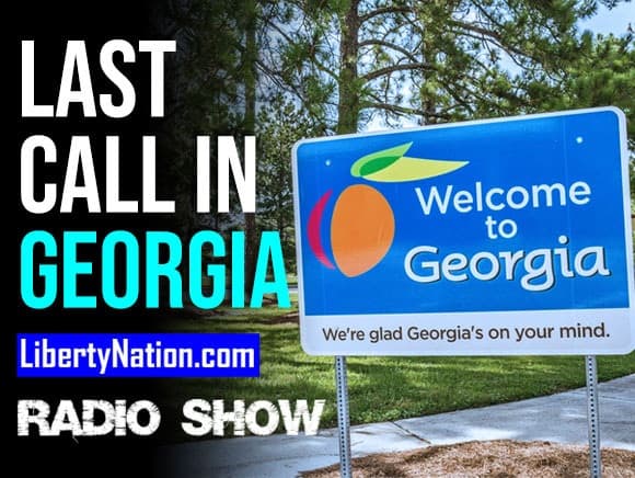 Last Call in Georgia – LN Radio Videocast