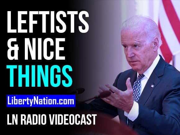Leftists & Nice Things – LN Radio Videocast