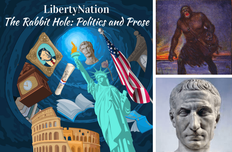 The Rabbit Hole: Politics and Prose – Beowulf, Caesar, Napoleon, and Self Belief
