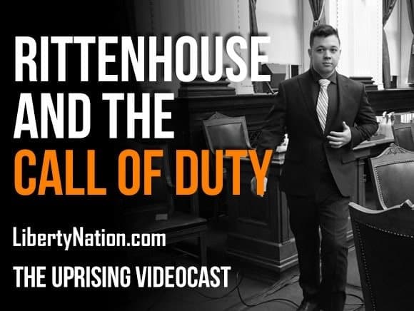 Rittenhouse and the Call of Duty – The Uprising Videocast