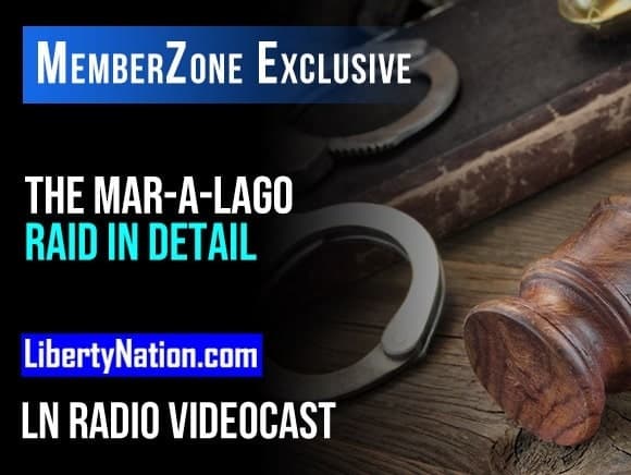 The Mar-a-Lago Raid in Detail – LN Radio Videocast