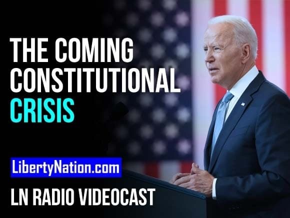 The Coming Constitutional Crisis – LN Radio Videocast