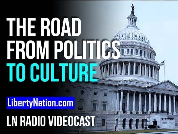 The Road from Politics to Culture – LN Radio Videocast