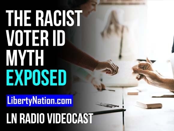 The Racist Voter ID Myth Exposed – LN Radio Videocast