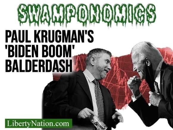 Paul Krugman’s ‘Biden Boom’ Balderdash – Swamponomics