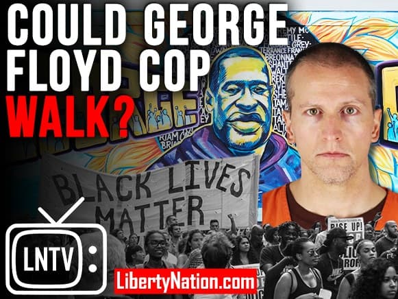 Could George Floyd Cop Walk? – LNTV – WATCH NOW!