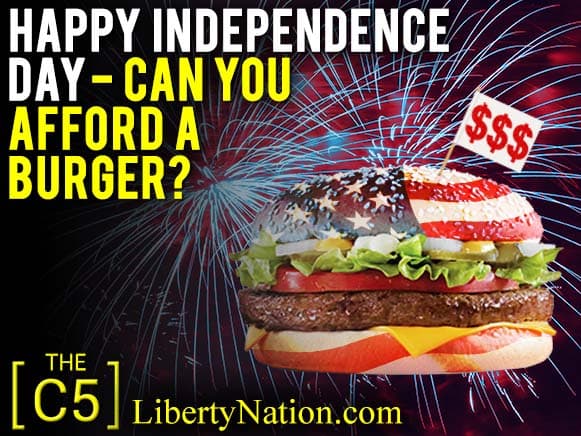 Happy Independence Day – Can You Afford a Burger? – C5 TV