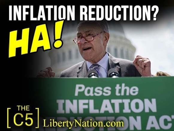 Inflation Reduction? Ha! – C5 TV