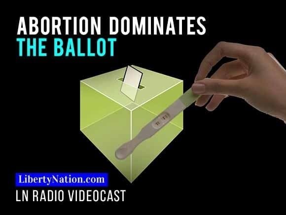 Abortion Dominates the Ballot
