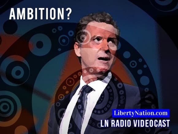 Gavin Newsom’s Delusion