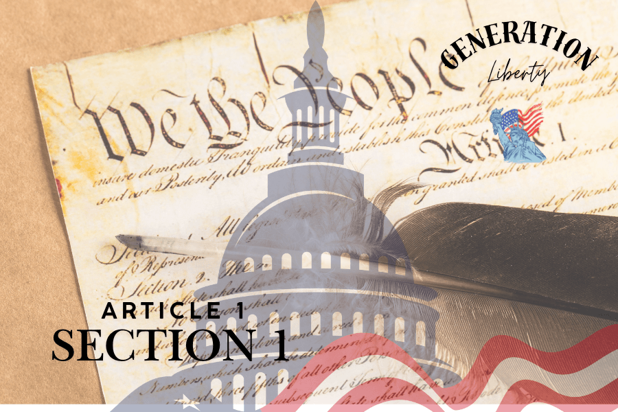 The US Constitution: Article 1 Section 1