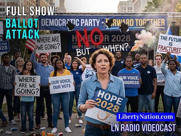 Democrats Big Players for 2028 – Full Episode – LN Radio