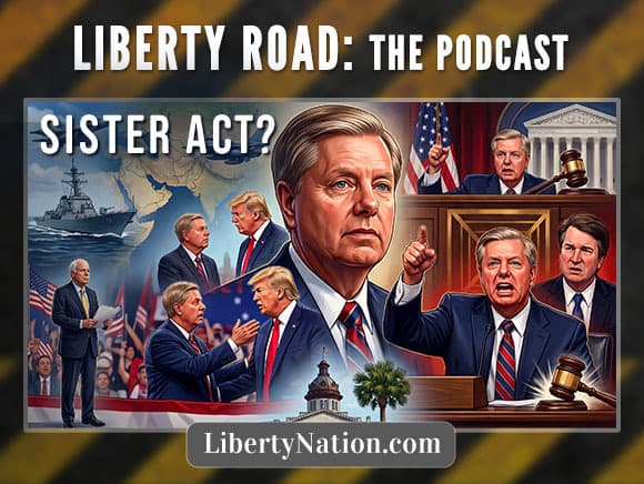 Lindsey Graham Shuffles Off – Liberty Road: The Podcast