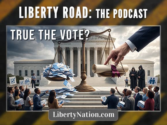 SCOTUS to Rule on Vote by Mail – Liberty Road: The Podcast