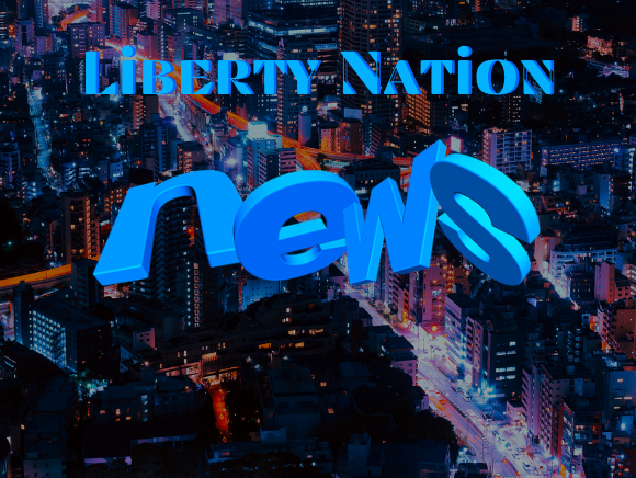 Liberty Nation News - Headlines - Breaking - Liberty Nation