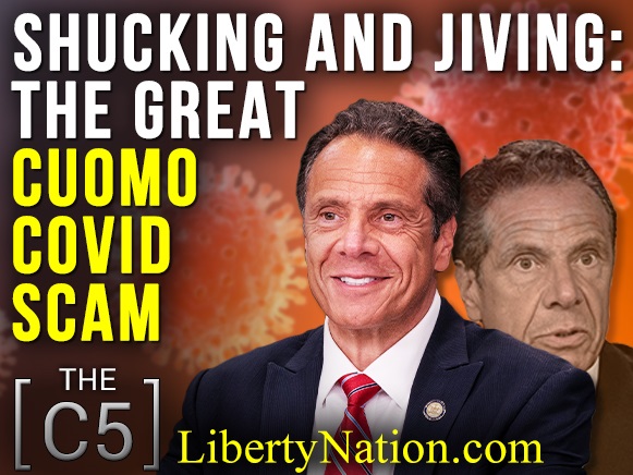 Shucking and Jiving: The Great Cuomo COVID Scam – C5