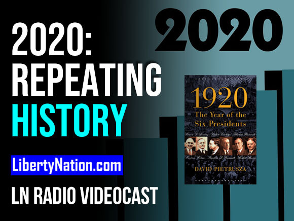 2020: Repeating History - LN Radio Videocast