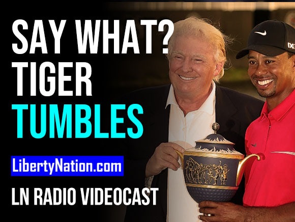 SAY WHAT? Tiger Tumbles - LN Radio Videocast
