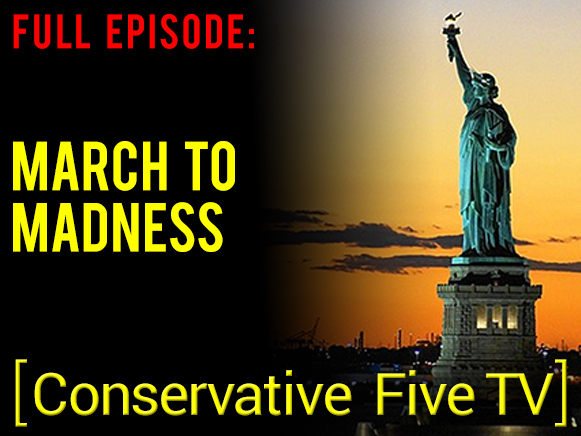 March to Madness – Conservative Five TV
