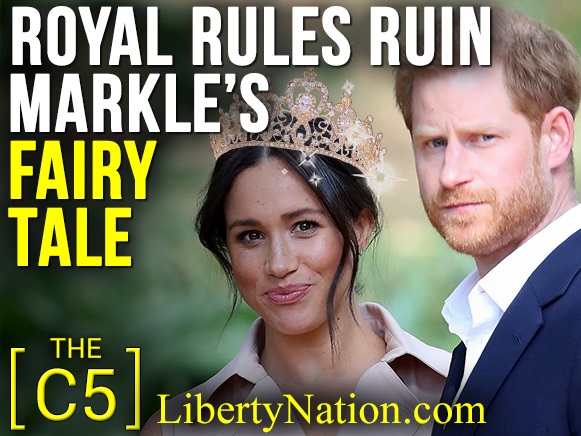Royal Rules Ruin Markle’s Fairy Tale – C5