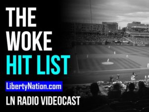 The Woke Hit List - LN Radio