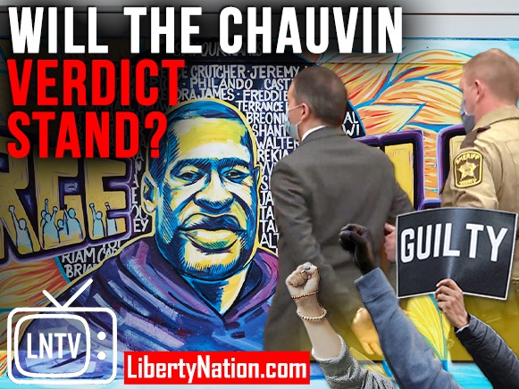 Will the Chauvin Verdict Stand? – LNTV – WATCH NOW!