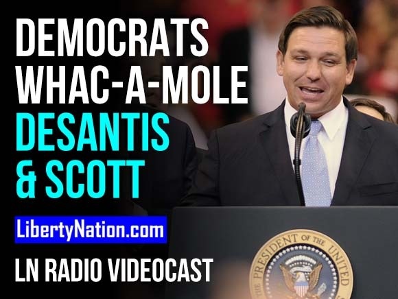Democrats Whac-a-Mole Ron DeSantis and Tim Scott - LN Radio Videocast