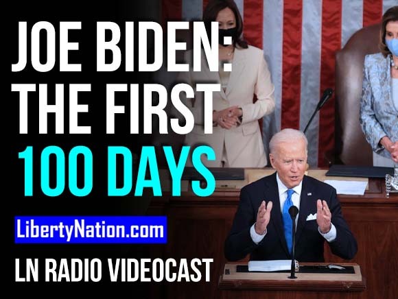 Joe Biden: The First 100 Days  - LN Radio Videocast
