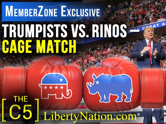 Trumpists VS. RINOs – The Cage Match – C5 – MemberZone Exclusive