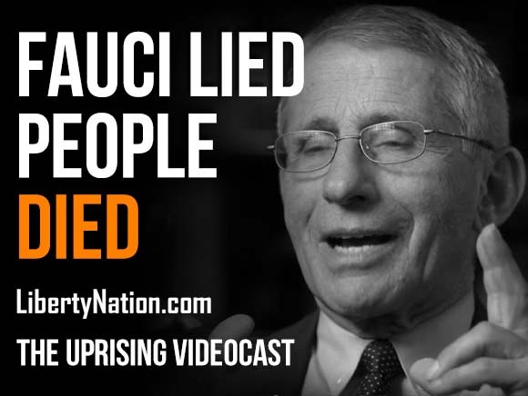 Fauci Lied, People Died - The Uprising Videocast