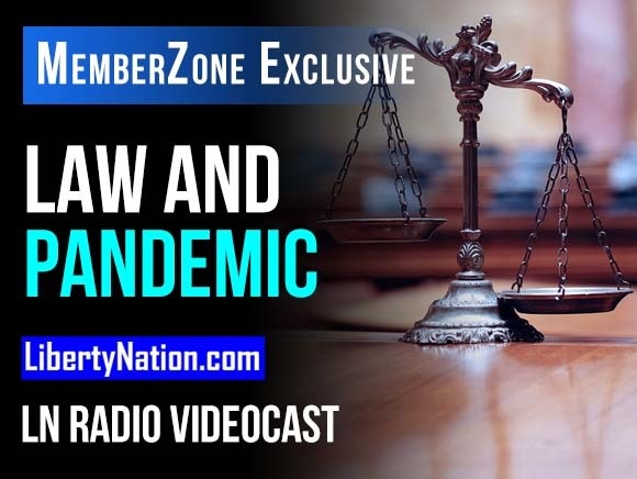 Law and Pandemic - LN Radio Videocast - MemberZone Exclusive