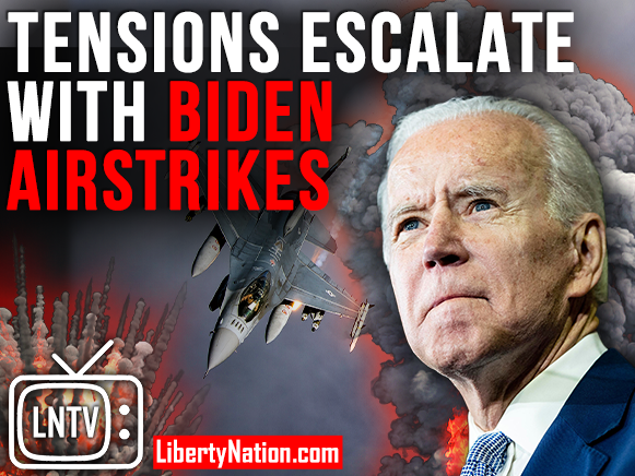 Tensions Escalate with Biden Airstrikes – LNTV