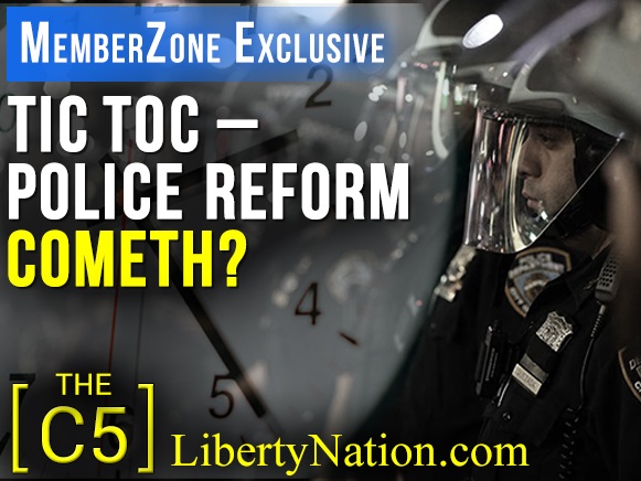 Tic Toc – Police Reform Cometh? – C5 – MemberZone Exclusive