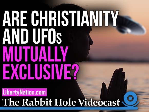 Are Christianity and UFOs Mutually Exclusive? – The Rabbit Hole Videocast