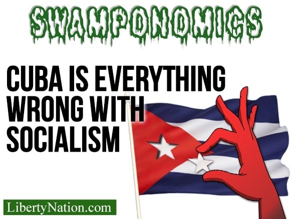 Cuba is Everything Wrong with Socialism – Swamponomics TV