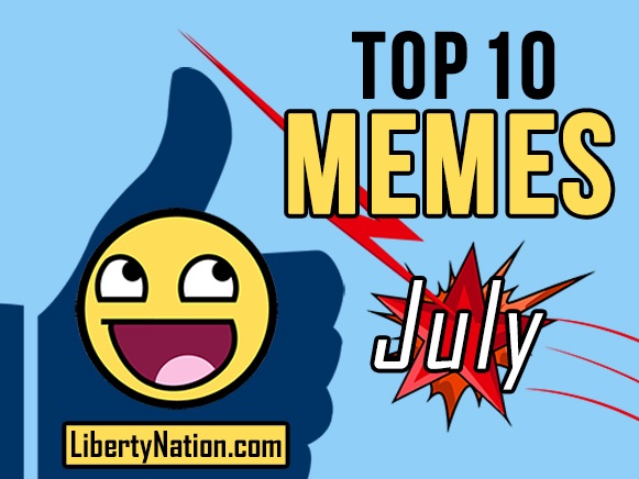 July – Top 10 Memes