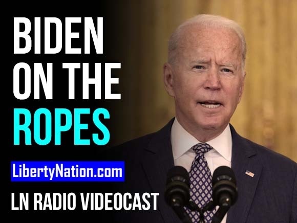 Biden on the Ropes – LN Radio Videocast