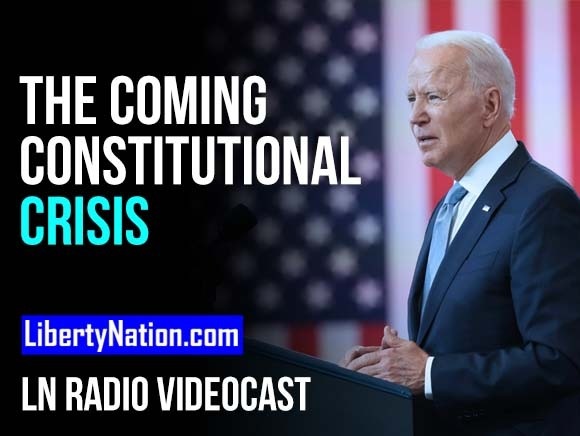 The Coming Constitutional Crisis - LN Radio Videocast