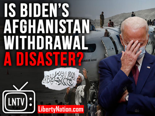 Is Biden’s Afghanistan Withdrawal A Disaster? – LNTV