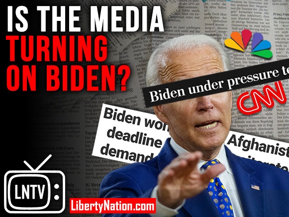 Is the Media Turning on Biden? – LNTV – WATCH NOW!